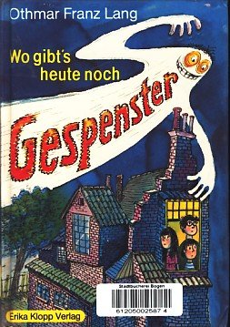 Othmar Franz Lang: Wo gibt's heute noch Gespenster? (Hardcover, 1981, Erika Klopp Verlag)