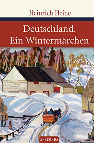 Heinrich Heine: Deutschland / Ein Wintermärchen (Hardcover, Anaconda Verlag)