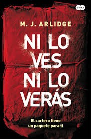 M. J. Arlidge: Ni lo ves ni lo verás (2015, Suma de Letras)