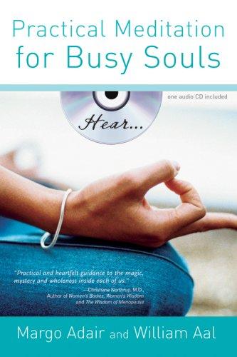 Margo Adair, William Aal: Practical Meditation for Busy Souls With Audio CD (Paperback, Sourcebooks Media Fusion)