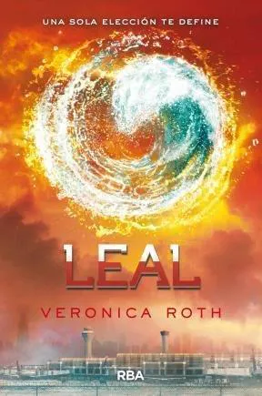 Veronica Roth: Leal (Spanish language, 2015, RBA)
