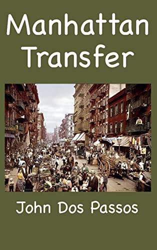 John Dos Passos: Manhattan Transfer (2021, Murine Publications LLC, Ancient Wisdom Publications)