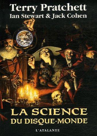 Terry Pratchett, Ian Stewart, Jack Cohen: La Science du Disque-monde (French language, 2007, L'Atalante)