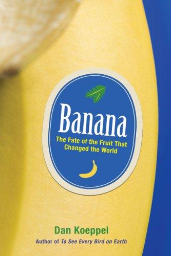 Dan Koeppel: Banana (Hardcover, Hudson Street Press)