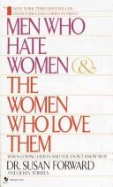 Susan Forward: Men who hate women & the women who love them (1986, Bantam Books)