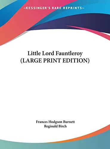 Frances Hodgson Burnett: Little Lord Fauntleroy (LARGE PRINT EDITION) (2011)