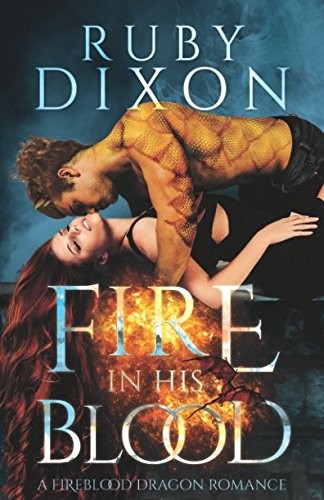 Ruby Dixon: Fire In His Blood (Paperback, 2017, Independently published)