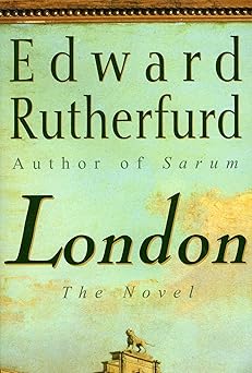 Edward Rutherfurd, Edward Rutherford: London (1997, Penguin Random House)