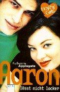 Katherine A. Applegate: Boyz 'n' Girls 14. Aaron lässt nicht locker. (Paperback, Arena)