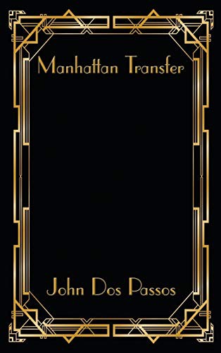John Dos Passos: Manhattan Transfer (Hardcover, Wilder Publications)