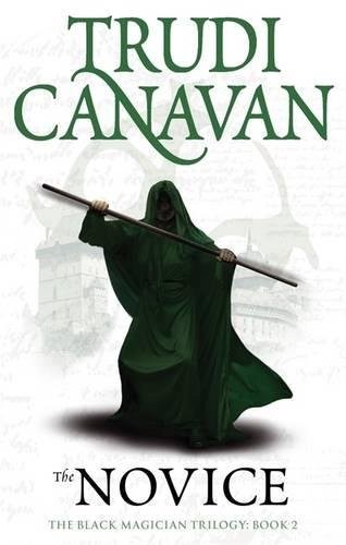 Trudi Canavan: The Novice: Book 2 of the Black Magician (Black Magician Trilogy) (Paperback, Orbit)