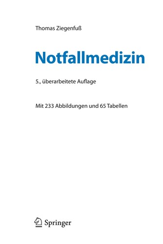 Thomas Ziegenfuß: Notfallmedizin (German language, 2011, Springer Medizin)