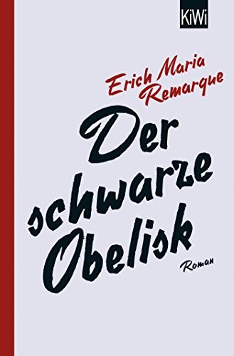 Erich Maria Remarque: Der schwarze Obelisk (Paperback, Kiepenheuer & Witsch GmbH)