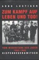 Arno Lustiger: Zum Kampf auf Leben und Tod! (Paperback, German language, 2003, Kiepenheuer & Witsch)