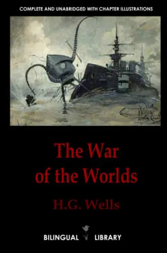 H. G. Wells: The War of the Worlds: English-French Parallel Text Edition (2011)