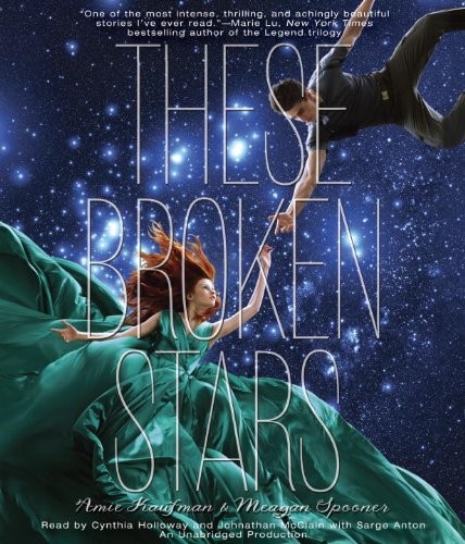 Amie Kaufman, Meagan Spooner: These Broken Stars (AudiobookFormat, 2013, Listening Library)
