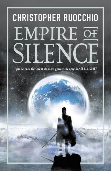 Christopher Ruocchio: Empire of Silence (2019, Orion Publishing Group, Limited)