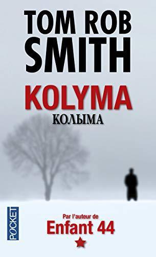 Tom Rob Smith: Kolyma (French language, 2010, Presses Pocket)