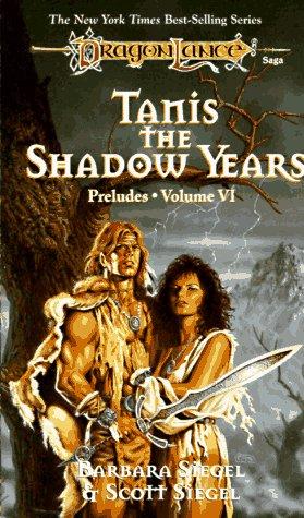 Barbara Siegel, Scott Siegel: Tanis, the Shadow Years (Paperback, Wizards of the Coast)