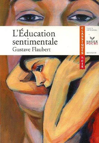 Gustave Flaubert: L'Education sentimentale (French language, 2007, Hatier)