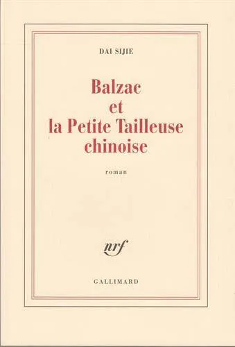 Dai Sijie: Balzac et la petite tailleuse chinoise (French language, 2000, Éditions Gallimard)