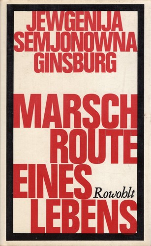 Евгения Гинзбург: Marschroute eines Lebens (Hardcover, German language, 1967, Rowohlt)