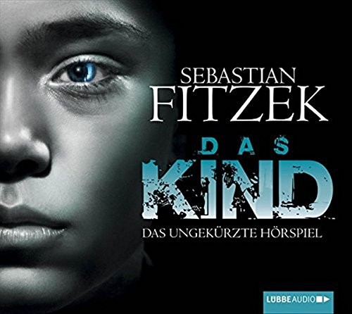 Sebastian Fitzek, Johanna Steiner: DAS KIND - FITZEK, SEBASTIAN (AudiobookFormat, Lübbe Audio)