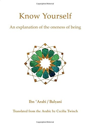 Ibn Arabi, Awhad al-din Balyani, Cecilia Twinch: Know Yourself (Paperback, 2011, Beshara Publications)
