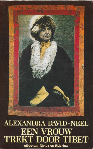 Alexandra David-Néel: Een vrouw trekt door Tibet (Paperback, Dutch language, 1986, Sirius en Siderius)