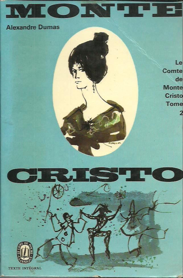 Alexandre Dumas fils, Alexandre Dumas, Hollybooks, Alexandre Dumas, Luis José Santander, Editora Mundial, Arthur Arneb: Le Comte de Monte-Cristo (French language, 1968, Éditions Gallimard)