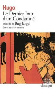 Victor Hugo: Le dernier jour d'un condamné précédé de Bug-Jargal (French language, 2016, Éditions Gallimard)