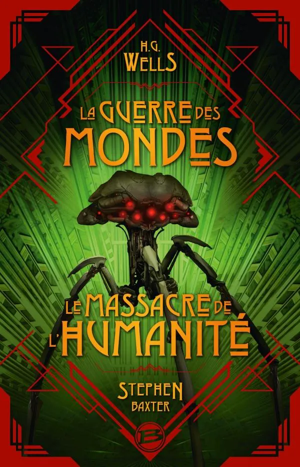 H. G. Wells: La Guerre des Mondes, suivi du Massacre de l'humanité (French language, 2017, Bragelonne)
