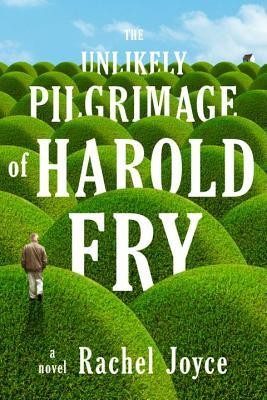 Rachel Joyce, Yisi Qiao: The Unlikely Pilgrimage of Harold Fry (EBook, 2012, Random House)