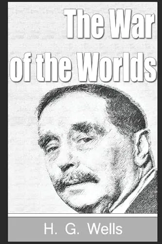 H. G. Wells: The War of the Worlds (2017, Independently Published book edition)