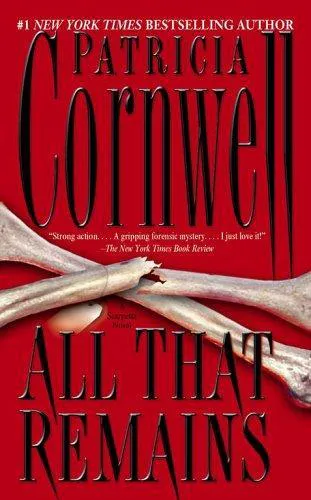Patricia Cornwell: All That Remains (2005, Pocket Books)