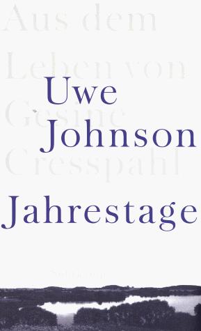 Uwe Johnson: Jahrestage. Aus dem Leben von Gesine Cresspahl. (Hardcover, German language, Suhrkamp)