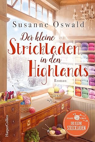 Susanne Oswald: Der kleine Strickladen in den Highlands (Paperback, deutsch language)