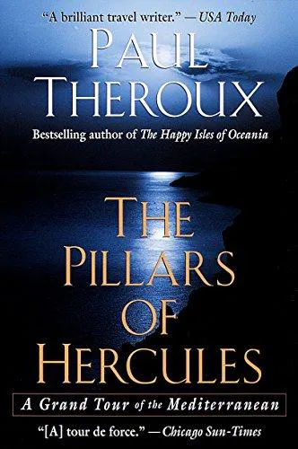 Paul Theroux: The Pillars of Hercules : A Grand Tour of the Mediterranean (1996)