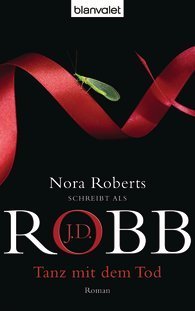 Nora Roberts, J. D. Robb: Tanz mit dem Tod (Paperback, deutsch language, Blanvalet)