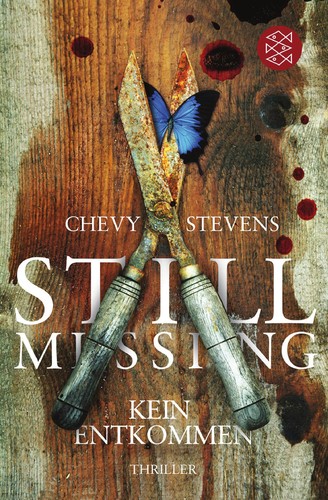 Chevy Stevens: Still missing - kein Entkommen (German language, 2011, Fischer-Taschenbuch-Verl.)