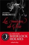 Anthony Horowitz: La maison de soie (French language, 2011)