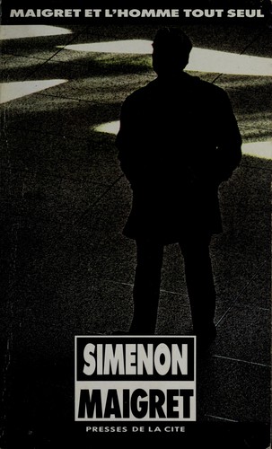 Georges Simenon: Maigret Et L'Homme Tout Seul (Paperback, French language, 1990, Presses de la Cité)