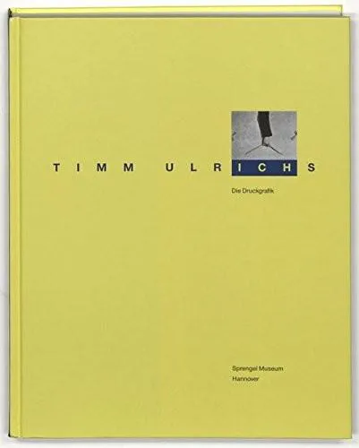 Timm Ulrichs, Carl Vogel: Timm Ulrichs: Die Druckgrafik (German language, 2003)
