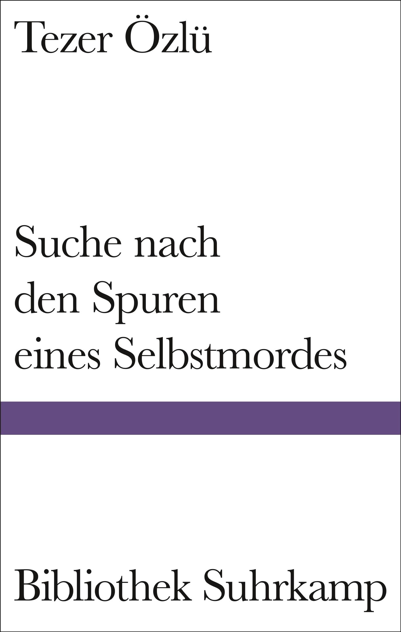 Tezer Özlü: Suche nach den Spuren eines Selbstmordes (Hardcover, German language, 2024, Suhrkamp Verlag)