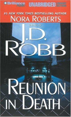 Nora Roberts: Reunion in Death (In Death) (AudiobookFormat, Brilliance Audio on CD Unabridged Lib Ed)