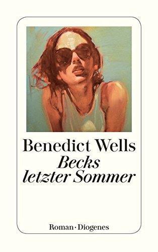Benedict Wells: Becks letzter Sommer (German language, 2009)