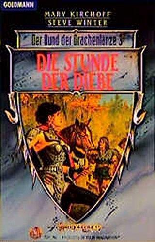 Mary Kirchoff: Der Bund der Drachenlanze 3: Die Stunde der Diebe (German language)