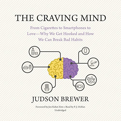Jon Kabat-Zinn, Judson Brewer: The Craving Mind (AudiobookFormat, 2017, Blackstone Audio, Inc., Blackstone Audiobooks)