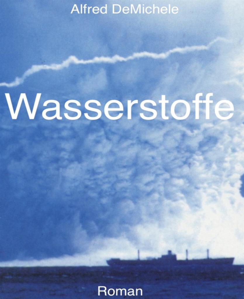 Alfred DeMichele: Wasserstoffe (EBook, deutsch language, BookRix)