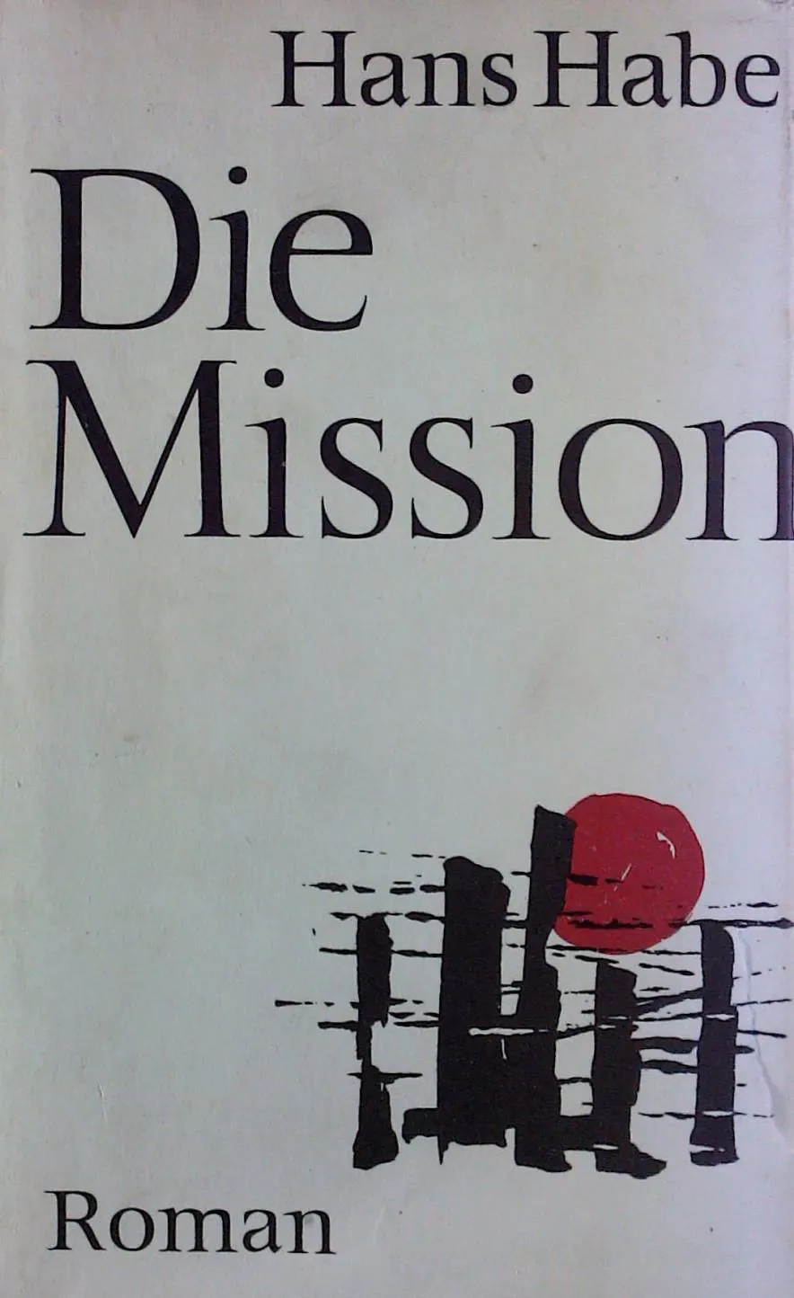 Hans Habe: Die Mission (Hardcover, German language, 1966, Verlag Kurt Desch)